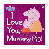 Peppa Pig: I Love You Mummy Pig