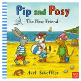 Pip and Posy: The New Friend