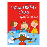 Haydi Herkes Okula, Eyvah Yemekhane