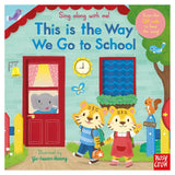 Sing along with me! This is the Way We Go to School