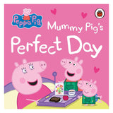 Peppa Pig: Mummy Pig’s Perfect Day