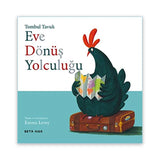 Tombul Tavuk Eve Dönüş Yolculuğu