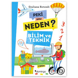 Peki Ama Neden? Bilim Ve Teknik
