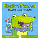 Haylaz Timsah Dişlerini Nasıl Fırçalar?