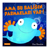 Ama Bu Balığın Parmakları Var!