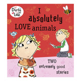 Charlie And Lola: I Absolutely Love Animals