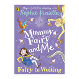 Mummy Fairy And Me: Fairy-in-Waiting
