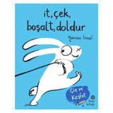 I·t C¸ek Bos¸alt Doldur C¸iz ve Kes¸fet
