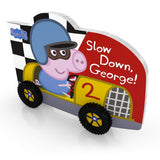 Peppa Pig Slow Down George