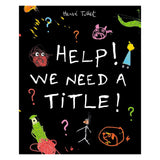 Help! We Need a Title!
