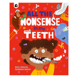 All The Nonsense My Teeth