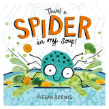 There's A Spider In My Soup!