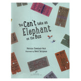 You Can't Take An Elephant On The Bus