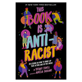 This Book Is Anti- Racist