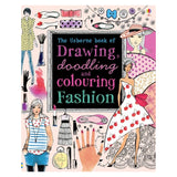 Drawing, Doodling and Colouring : Fashion
