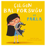 Çılgın Bal Porsuğu ve Parla