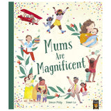 Mums Are Magnificent