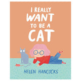 I Really Want To Be A Cat