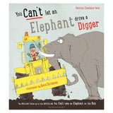You Cant Let An Elephant Drive A Digger