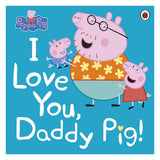 Peppa Pig: I Love You Daddy Pig