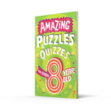Amazing Puzzles and Quizzes for Every 8 Year Old