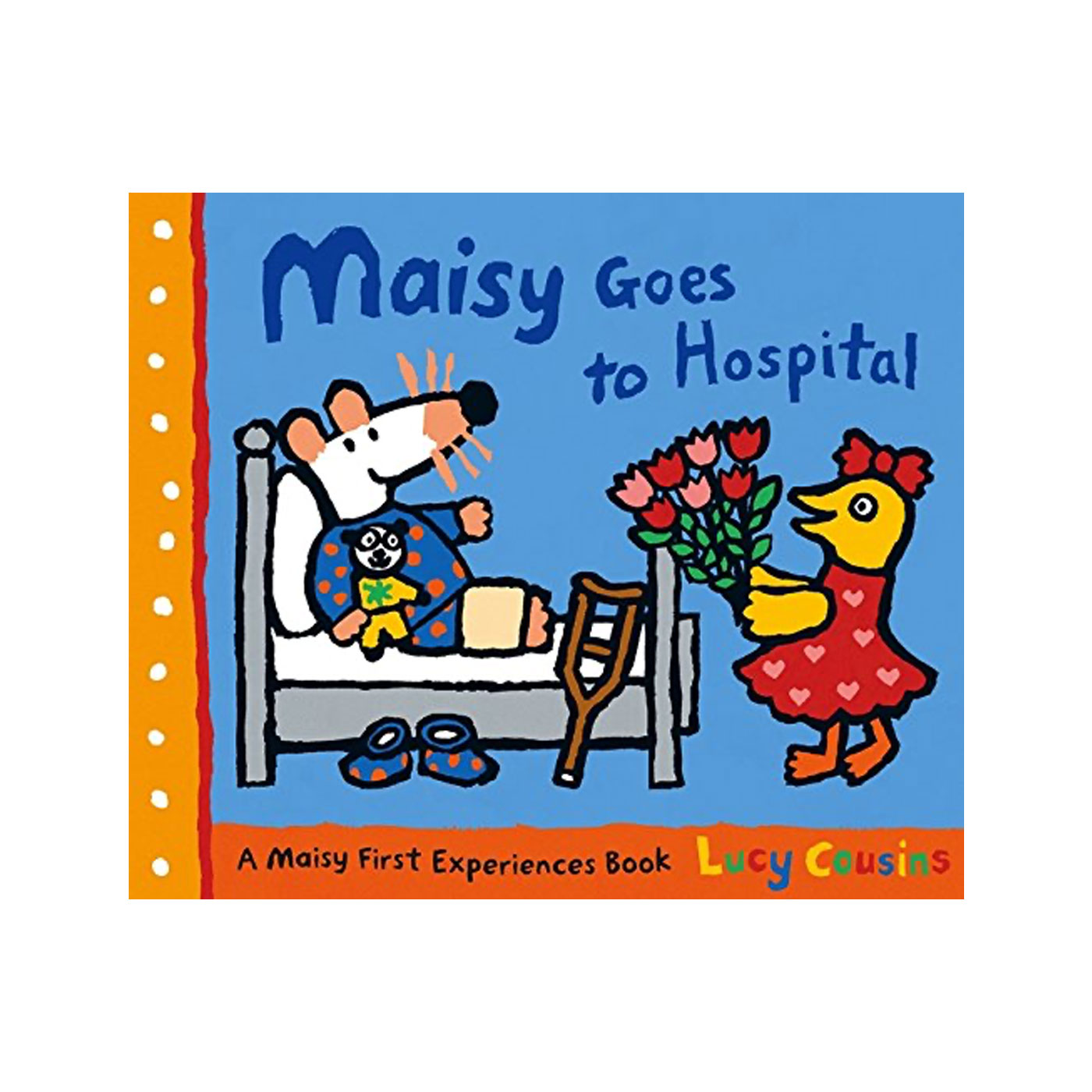 WALKER BOOKS Maisy Goes To Hospital