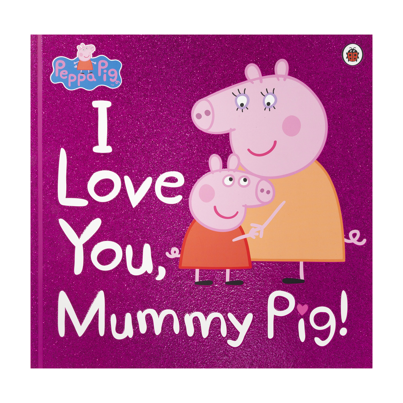  Peppa Pig: I Love You Mummy Pig