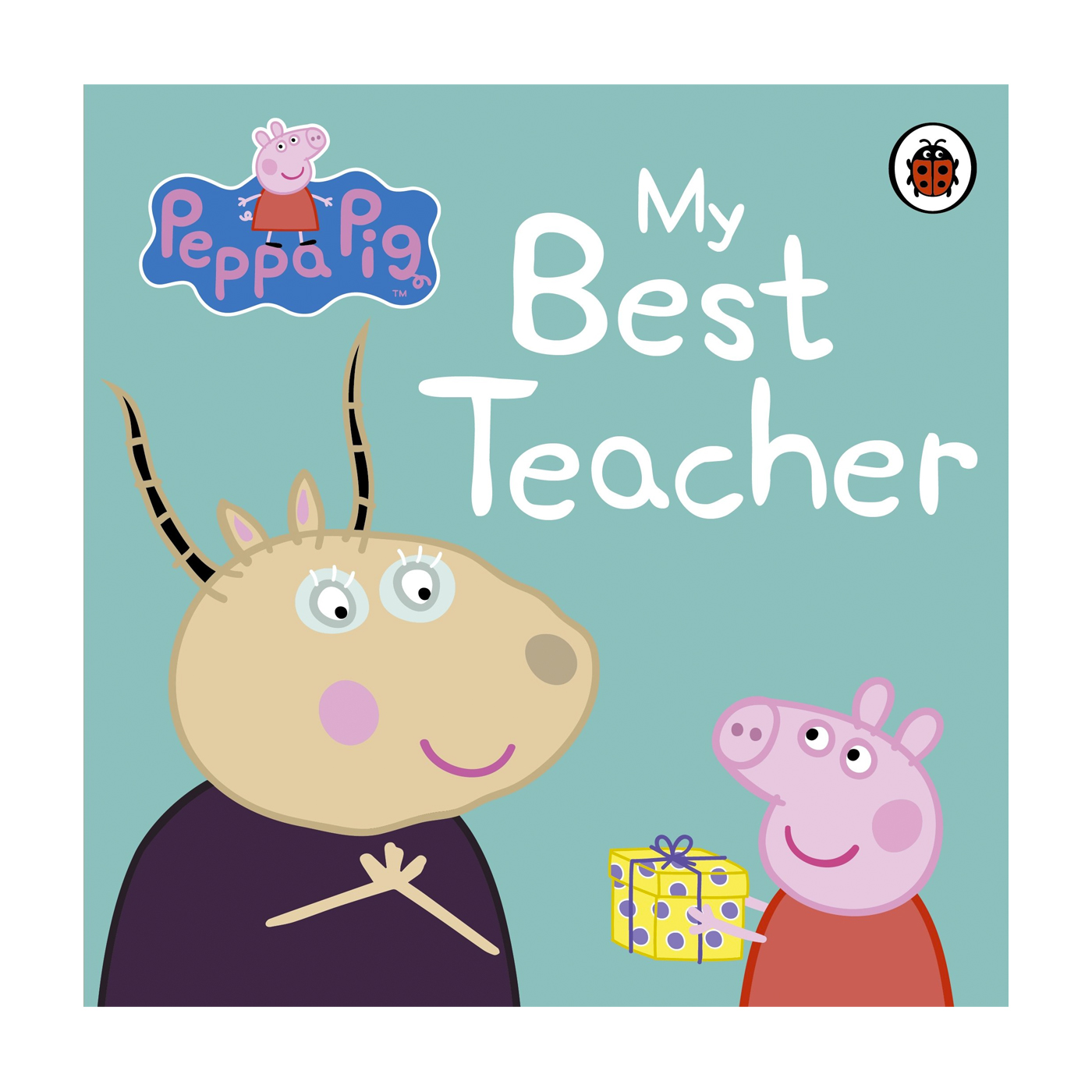 LADYBIRD Peppa Pig: My Best Teacher