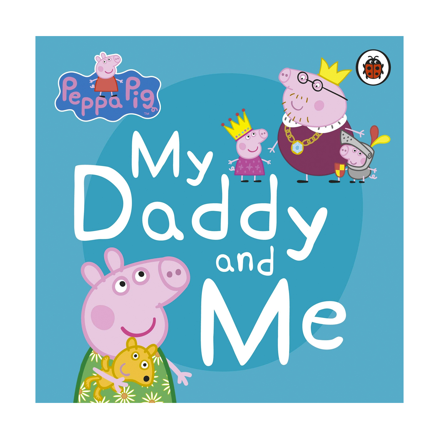  Peppa Pig: My Daddy And Me