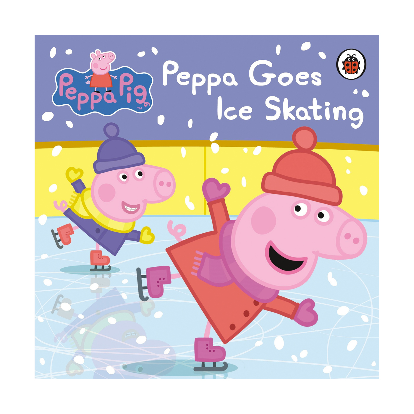 LADYBIRD Peppa Pig: Peppa Goes Ice Skating