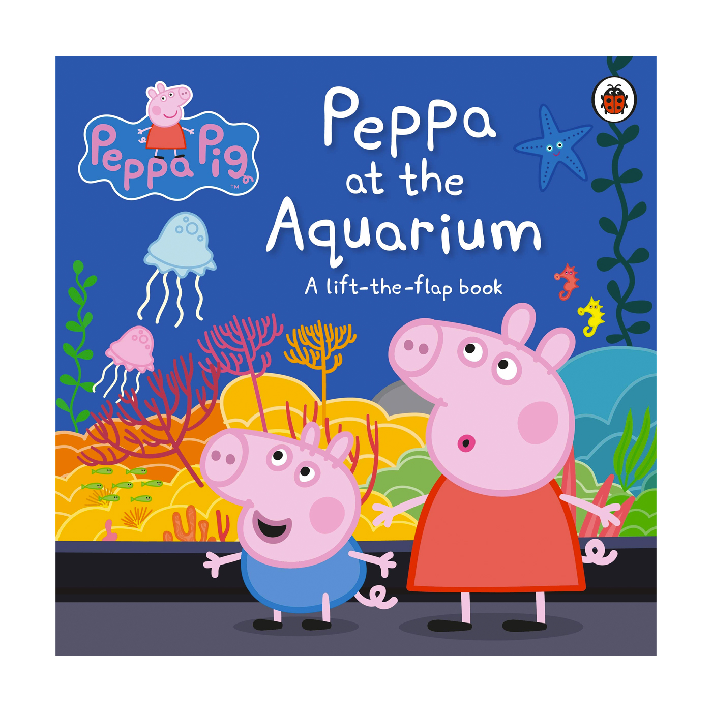 LADYBIRD Peppa Pig: Peppa At The Aquarium