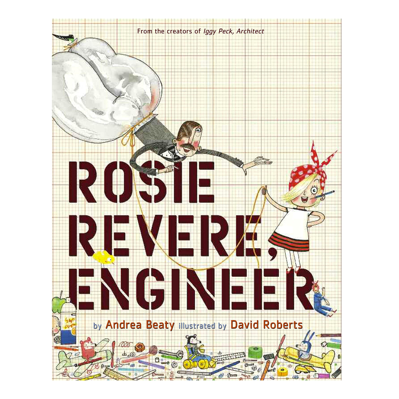 ABRAMS BOOKS Rosie Revere, Engineer