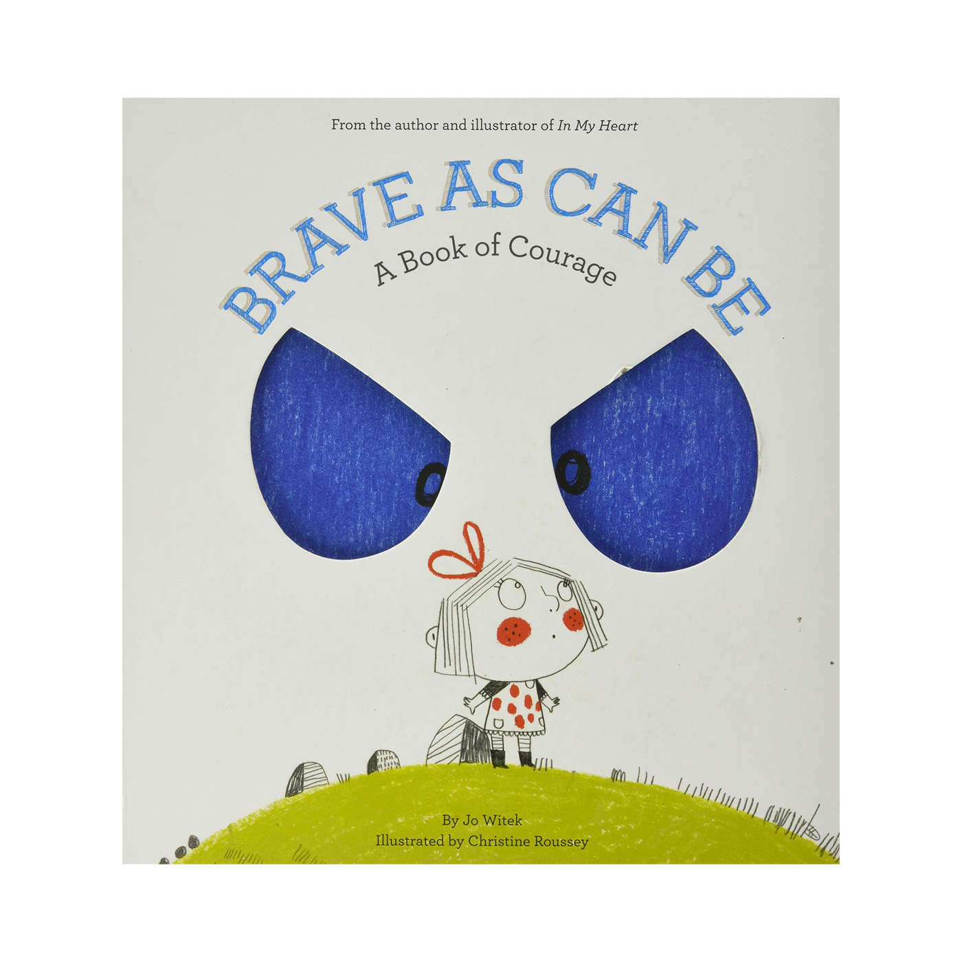 ABRAMS BOOKS Brave As Can Be: A Book Of Courage