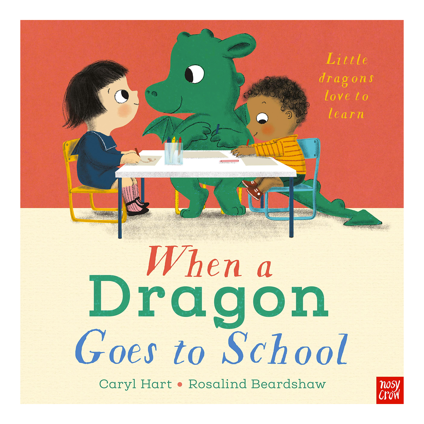 NOSY CROW When a Dragon Goes to School