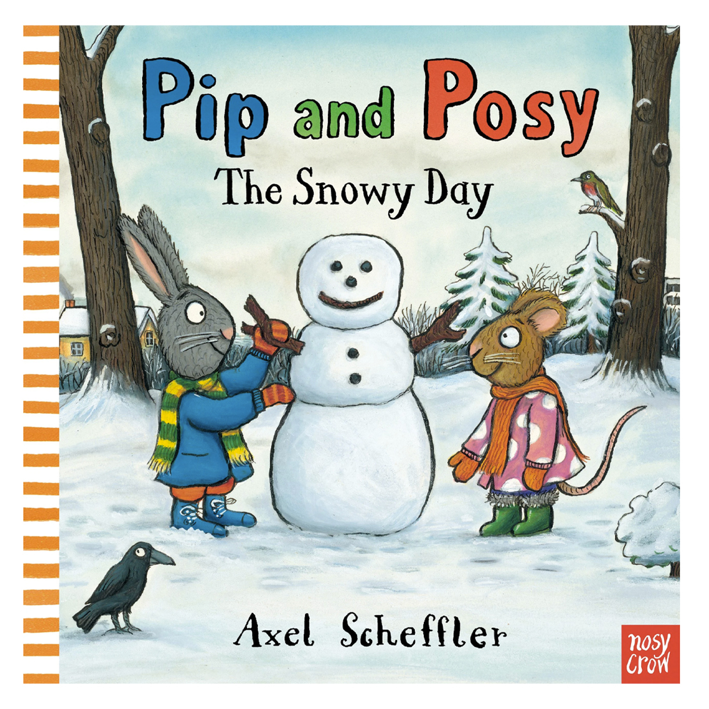 NOSY CROW Pip and Posy: The Snowy Day