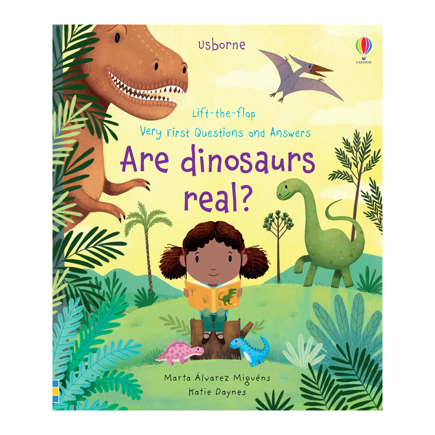  Lift-the-flap Very First Questions and Answers Are Dinosaurs Real?