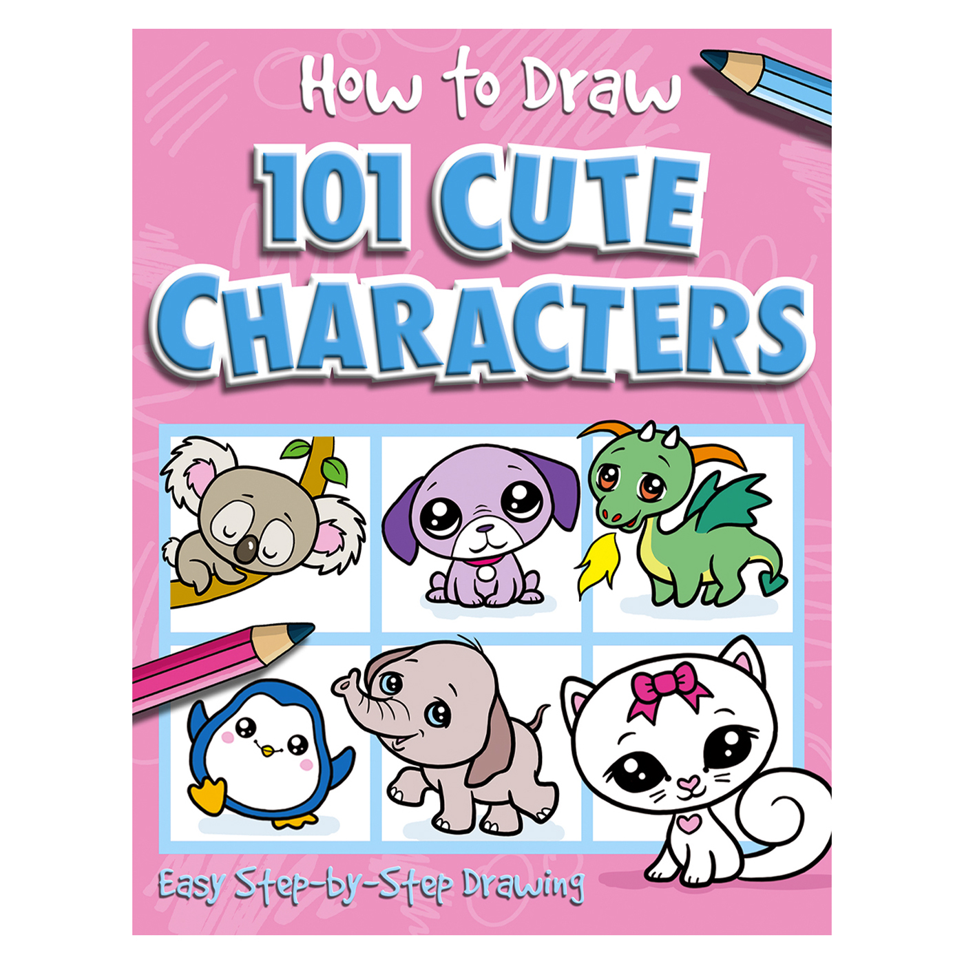 IMAGINE THAT How To Draw 101 Cute Characters