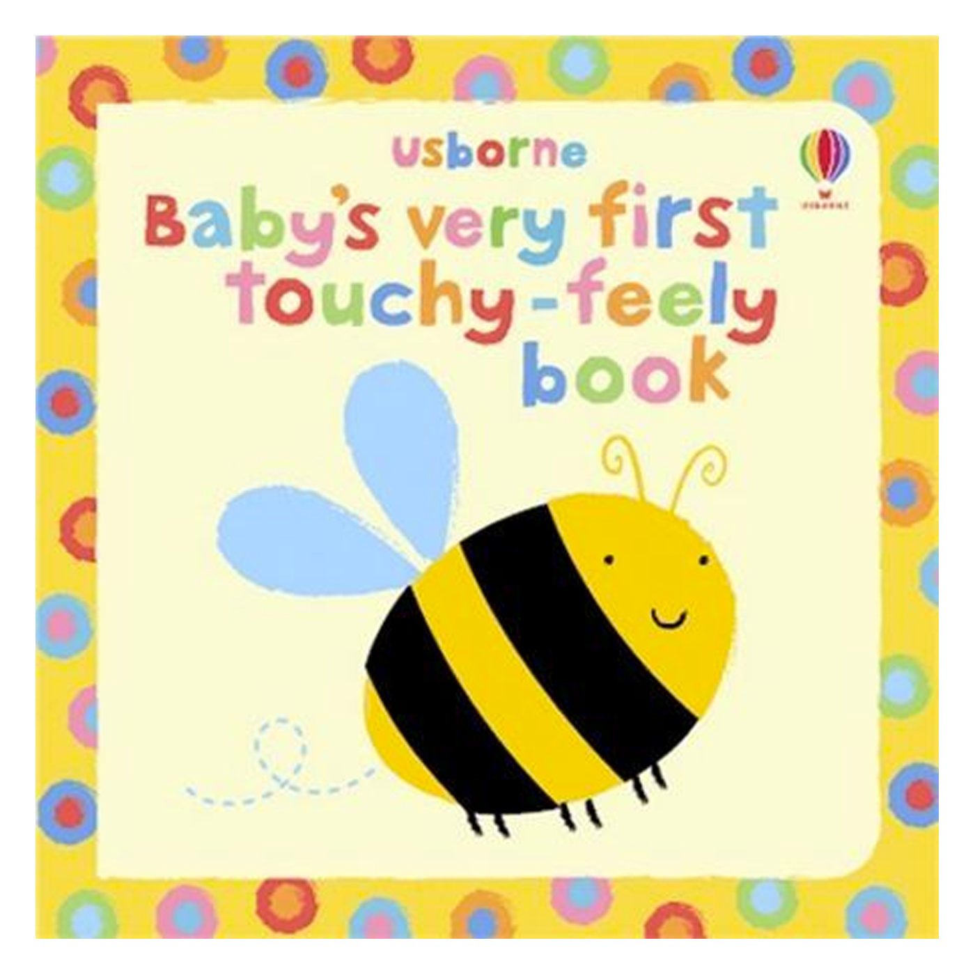USBORNE Baby's Very First Touchy Feely Book