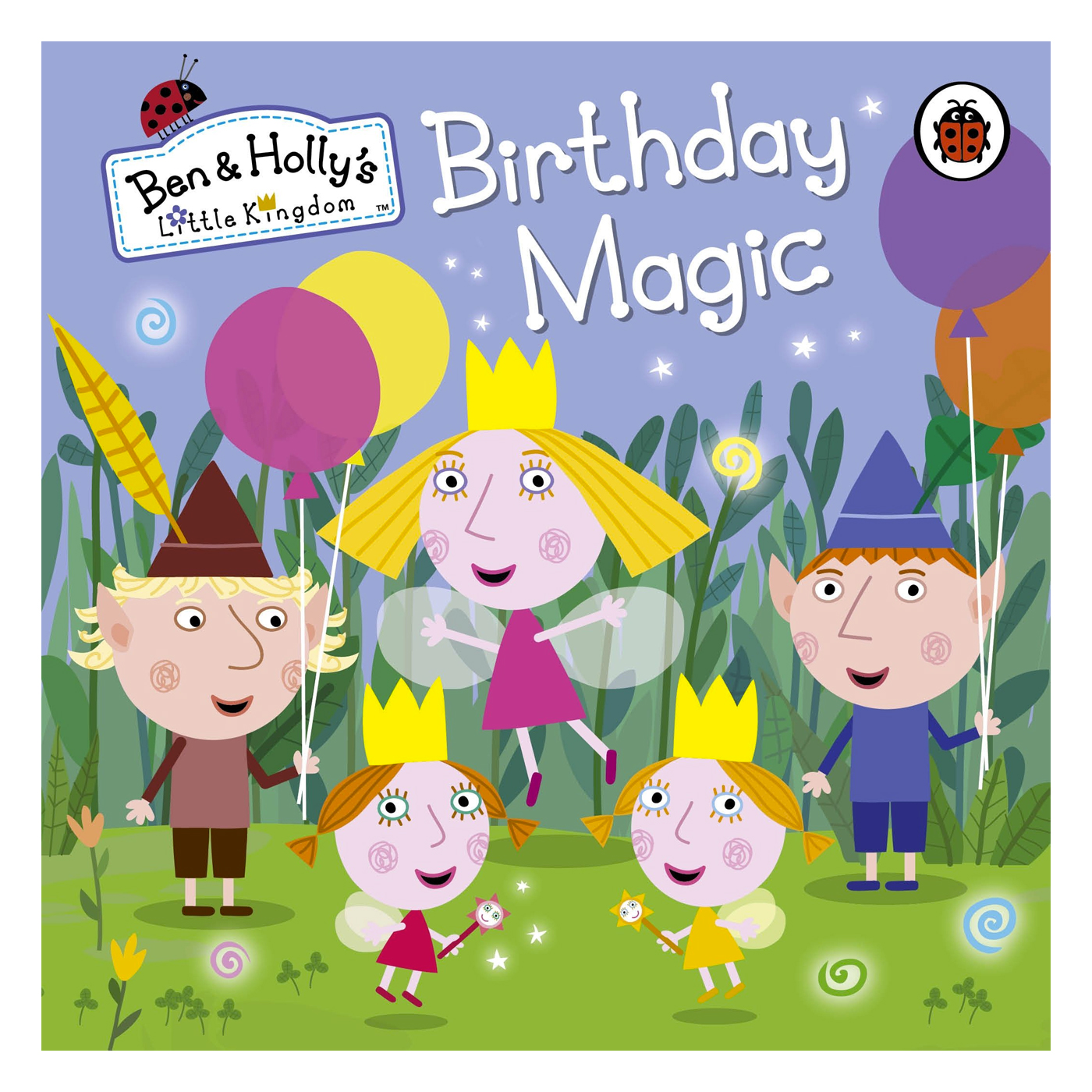 LADYBIRD Ben And Holly's Little Kingdom: Birthday Magic