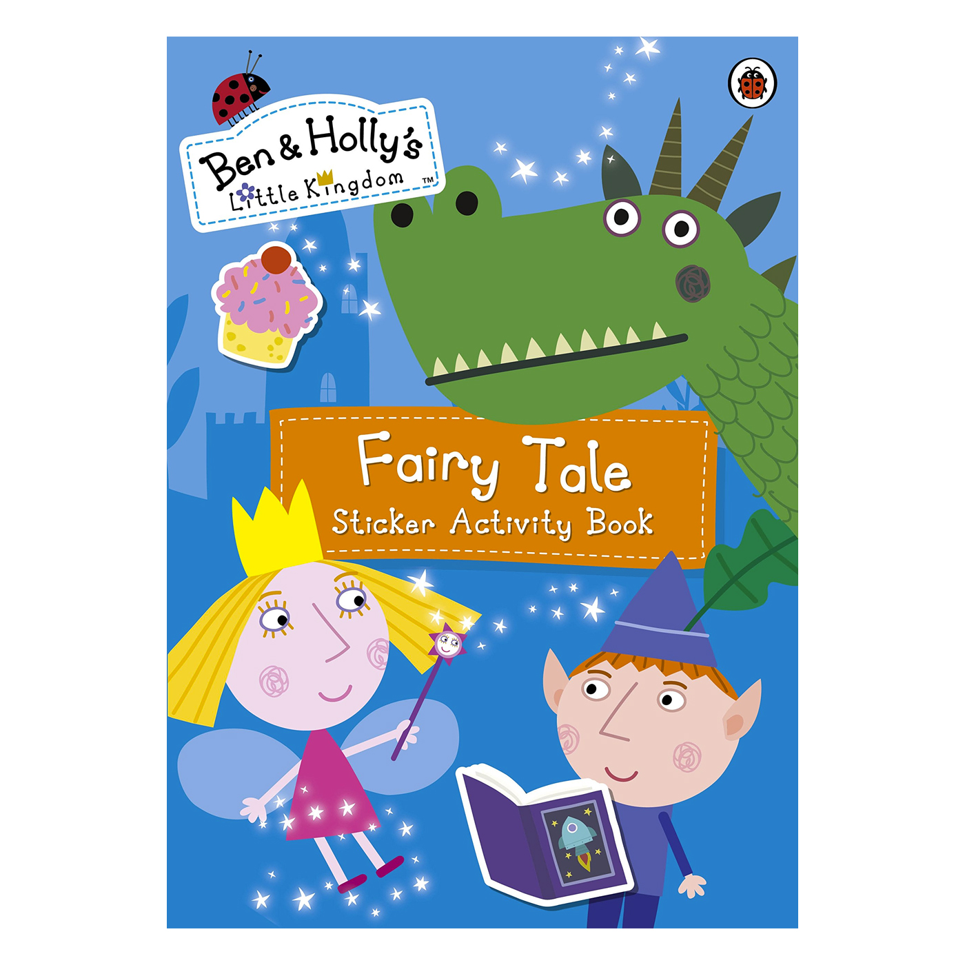  Ben and Hollys Little Kingdom: Fairy Tale Sticker Activity Book
