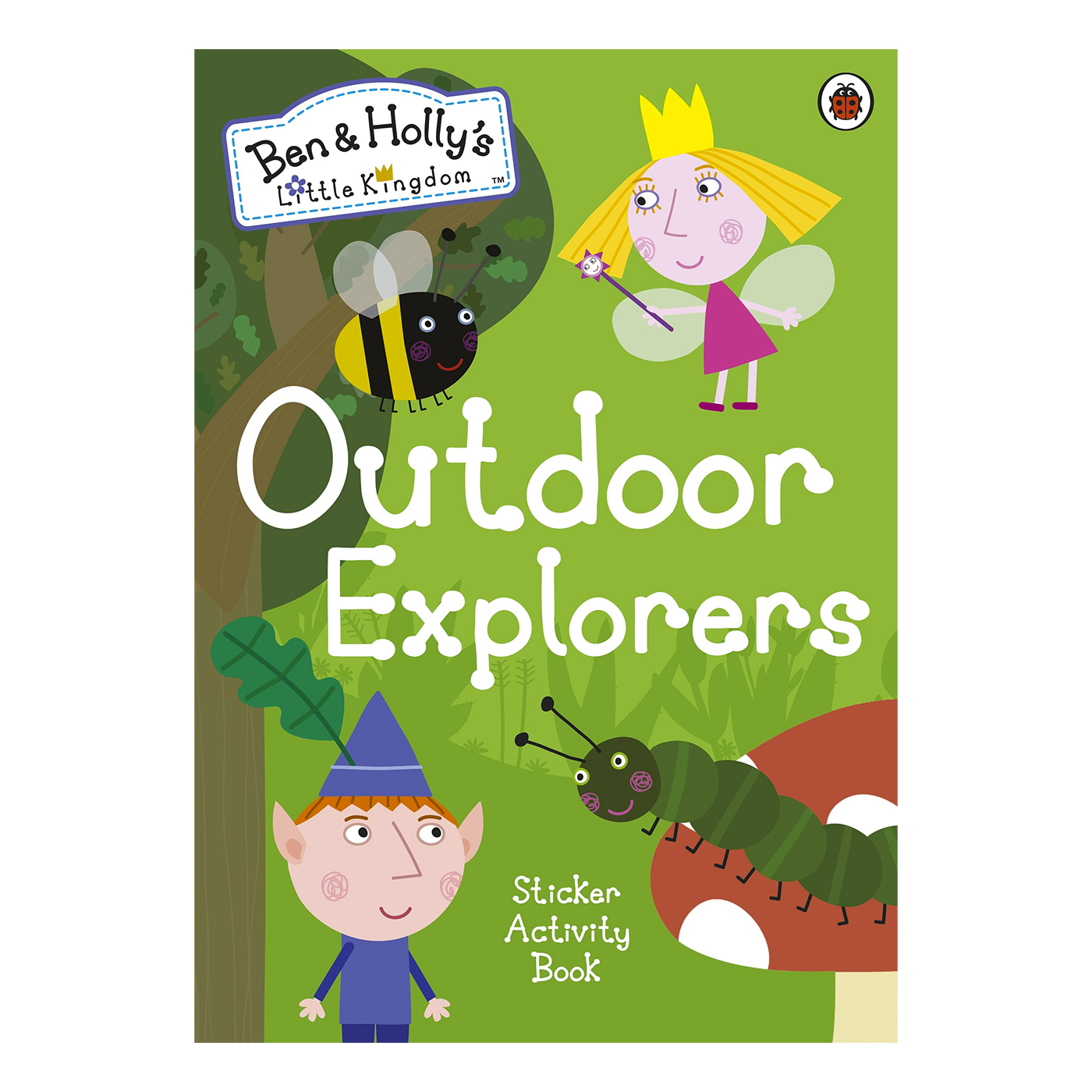LADYBIRD Ben and Holly's Little Kingdom: Outdoor Explorers Sticker Activity Book