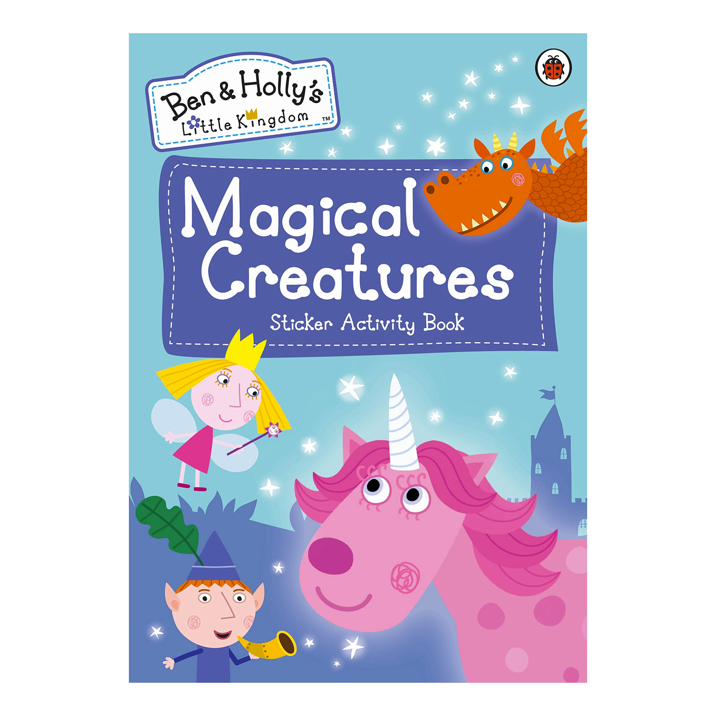 LADYBIRD Ben And Hollys Little Kingdom: Magical Creatures Sticker Activity Book