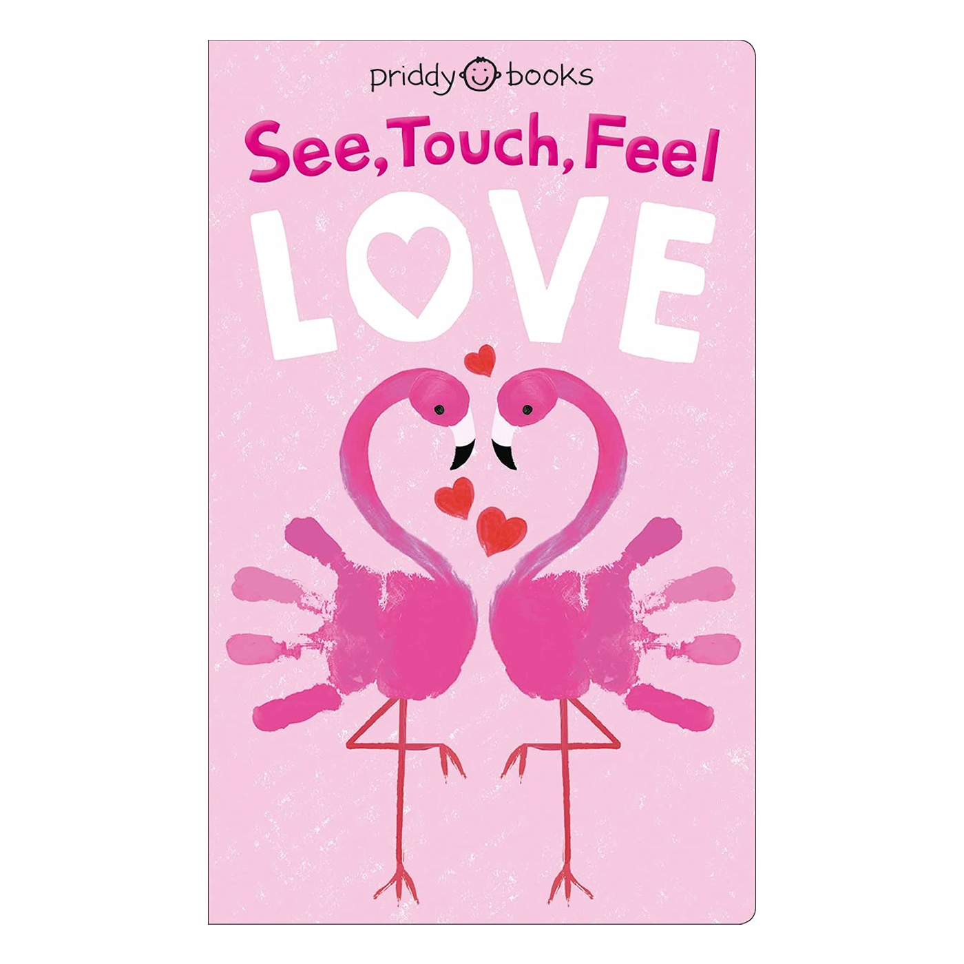 PRIDDY BOOKS See, Touch, Feel Love