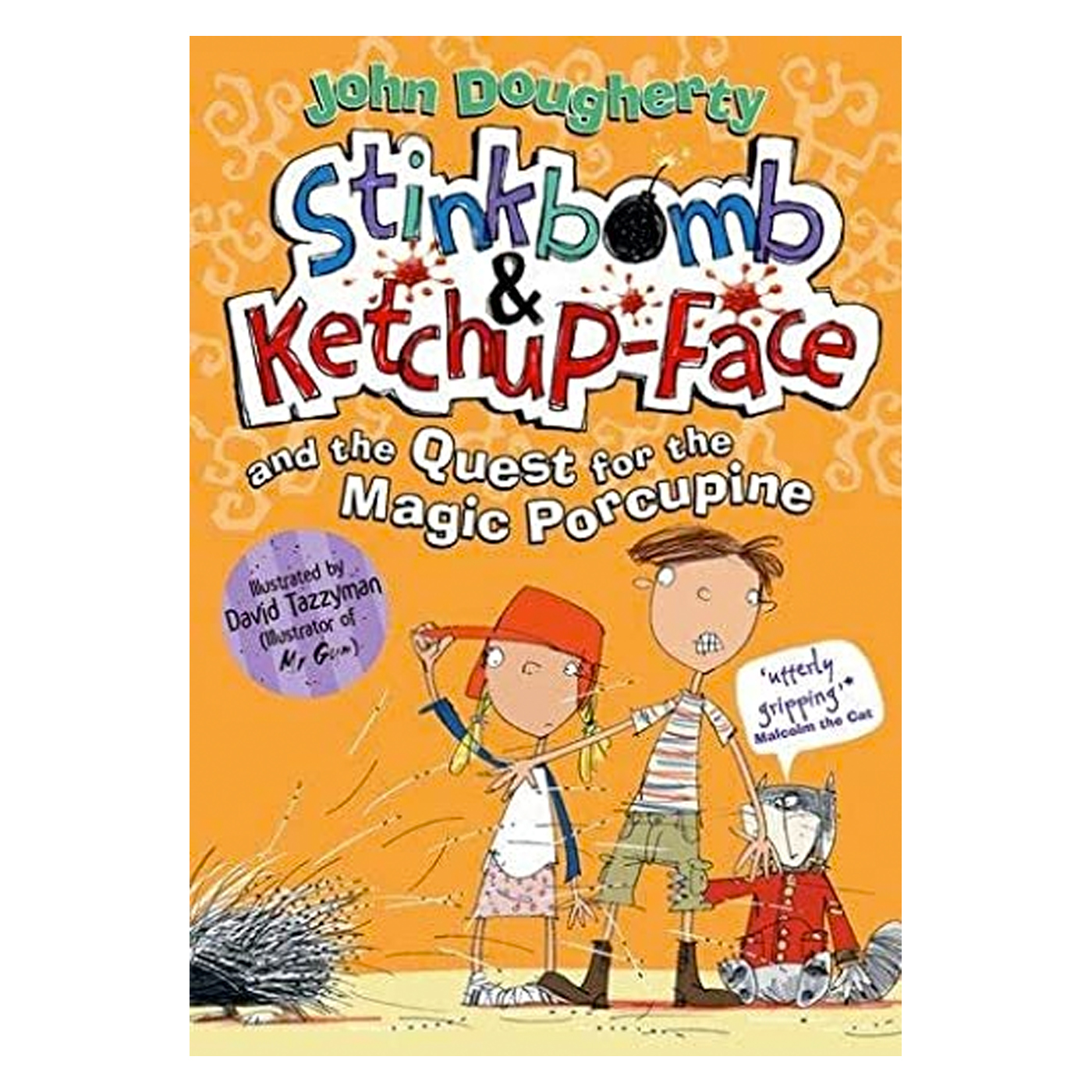  Stinkbomb & Ketchup-Face And The Quest For The Magic Porcupine