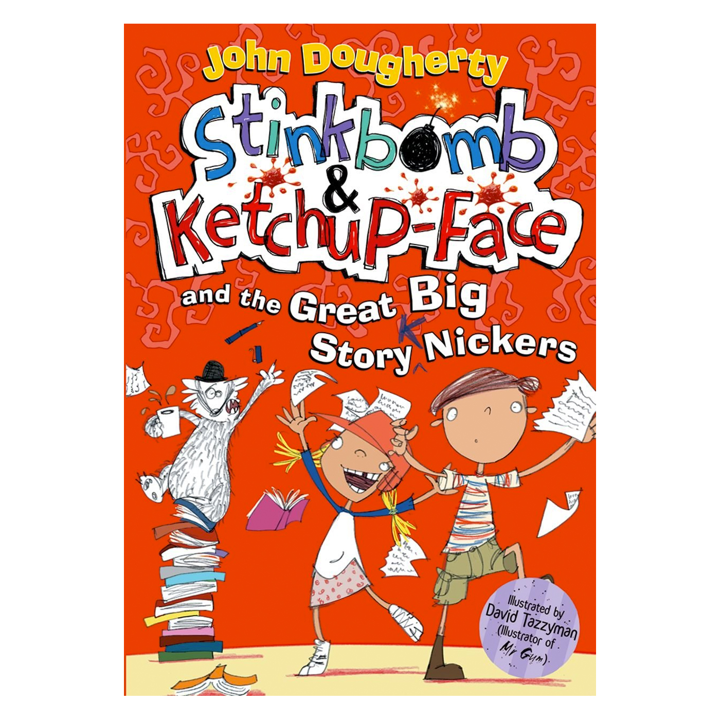  Stinkbomb And Ketchup-Face And The Great Big Story Nickers