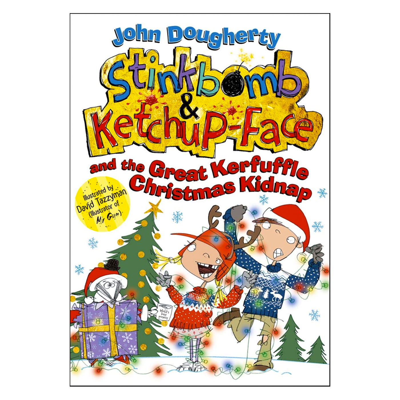  Stinkbomb And Ketchup-Face And The Great Kerfuffle Christmas Kidnap