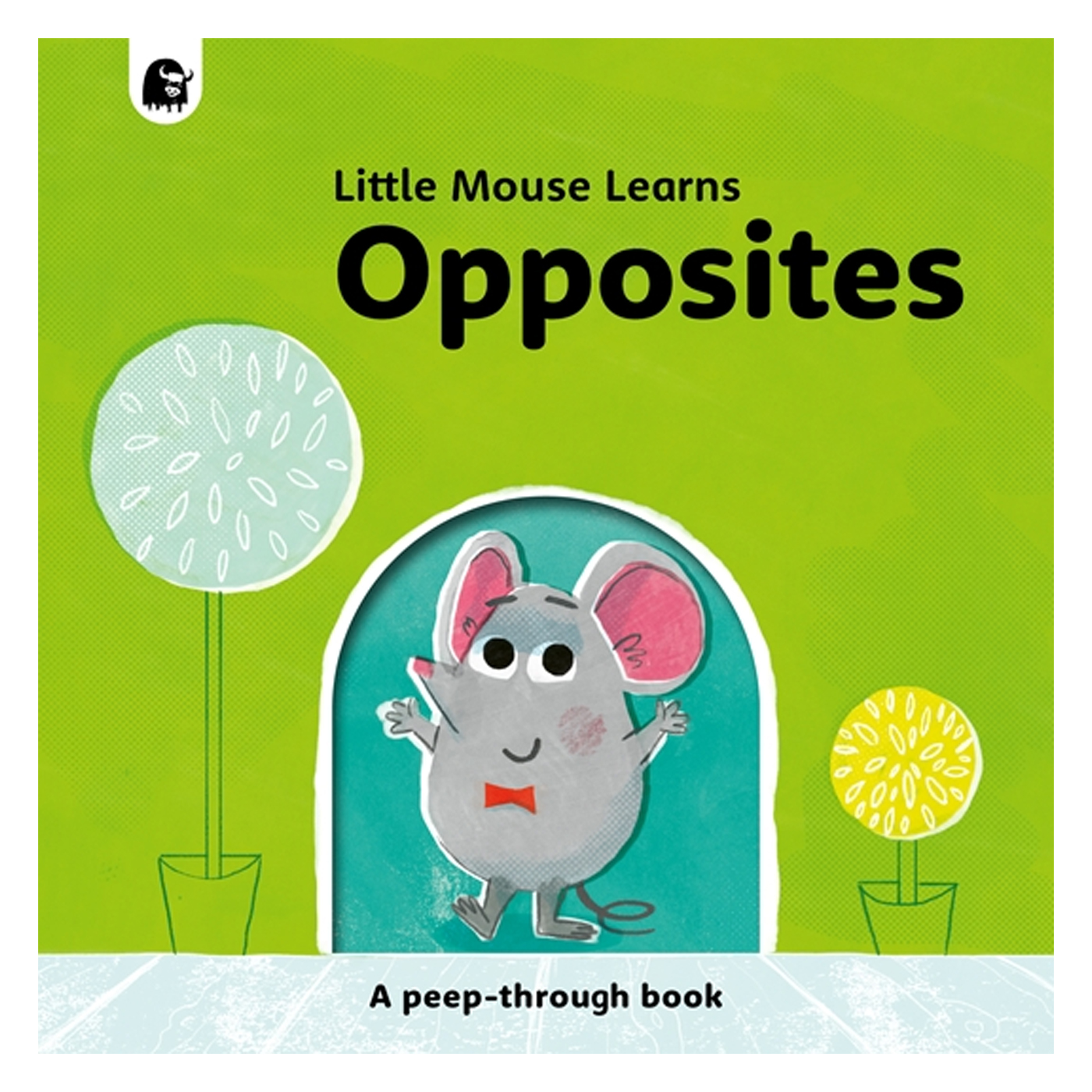 FRANCES LINCOLN Little Mouse Learns Opposites