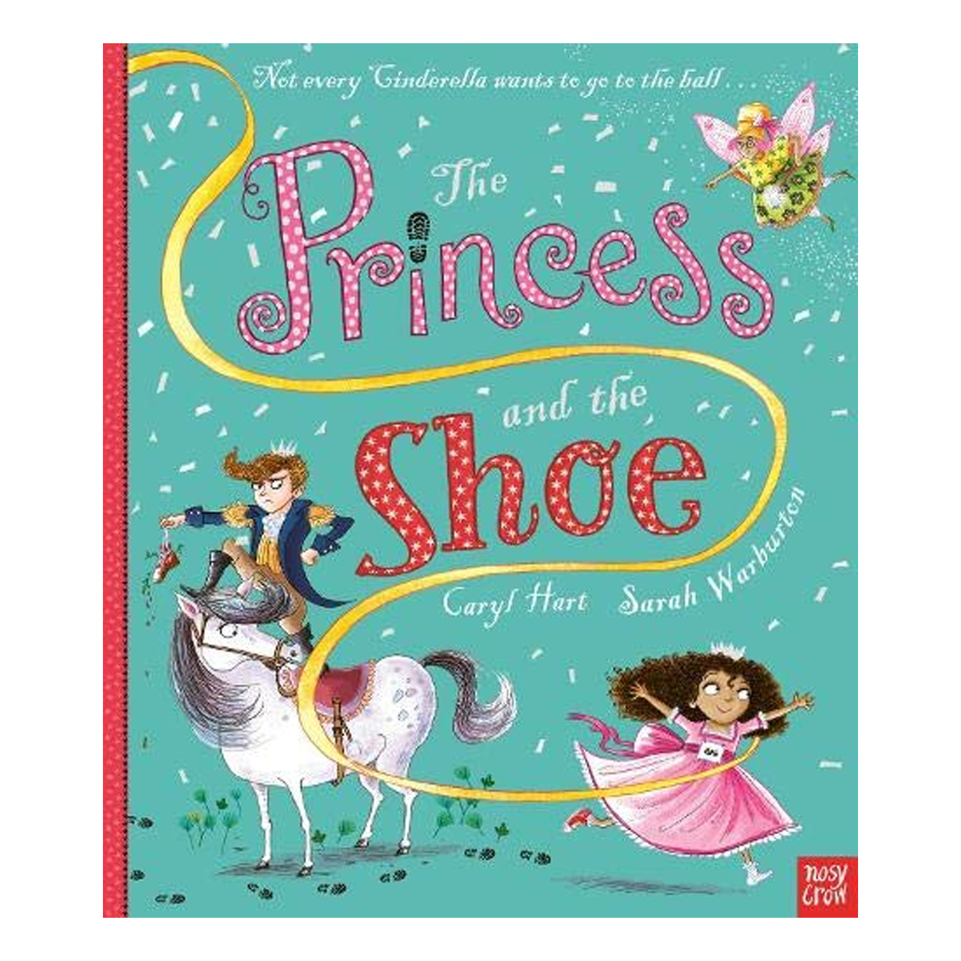 NOSY CROW The Princess and the Shoe