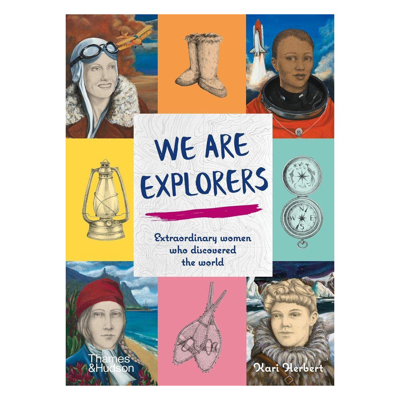 THAMES & HUDSON We Are Explorers