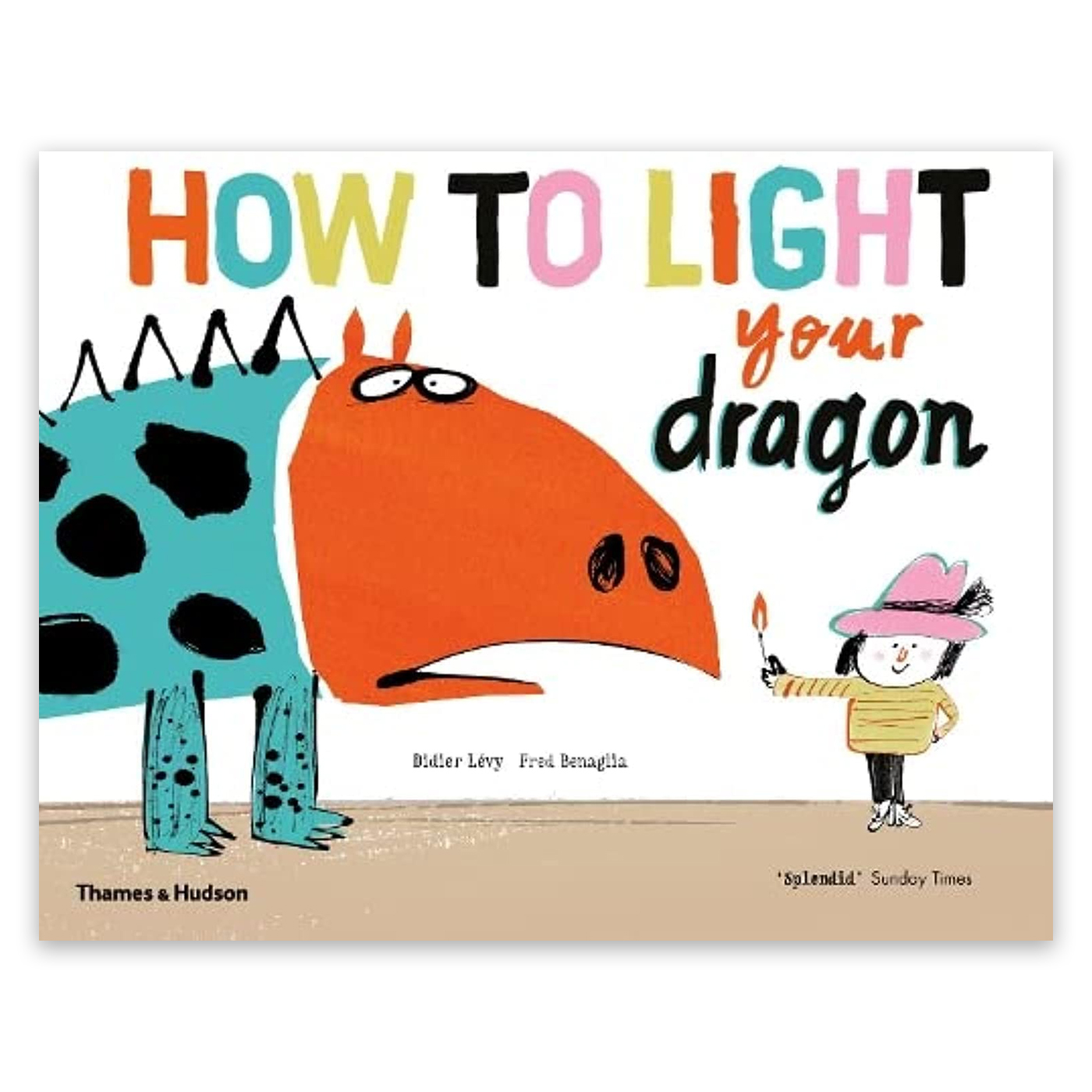 THAMES & HUDSON How To Light Your Dragon